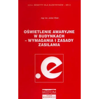 Oświetlenie awaryjne w budynkach - wymagania i zasady zasilania