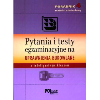 Pytania i testy egzaminacyjne na UPRAWNIENIA BUDOWLANE z inteligentnym kluczem