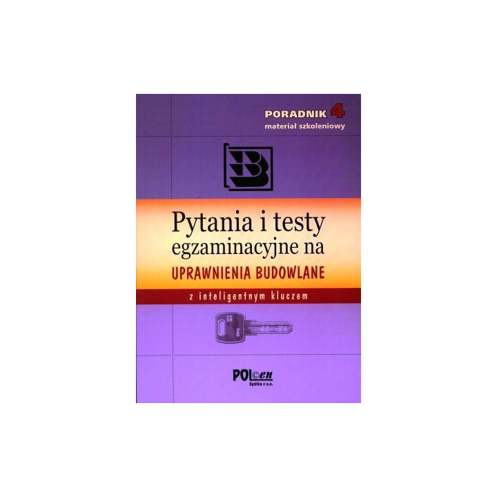 Pytania i testy egzaminacyjne na UPRAWNIENIA BUDOWLANE z inteligentnym kluczem