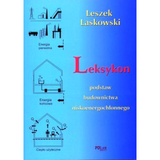 Leksykon podstaw budownictwa niskoenergetycznego 2010