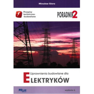 Przepisy Techniczno -  Budowlane.  Uprawnienia dla Elektryków