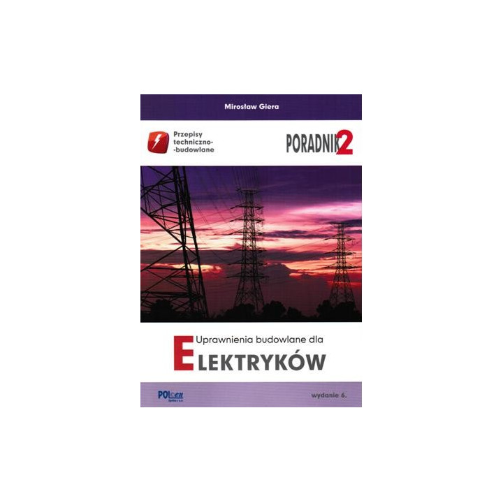 Przepisy Techniczno -  Budowlane.  Uprawnienia dla Elektryków