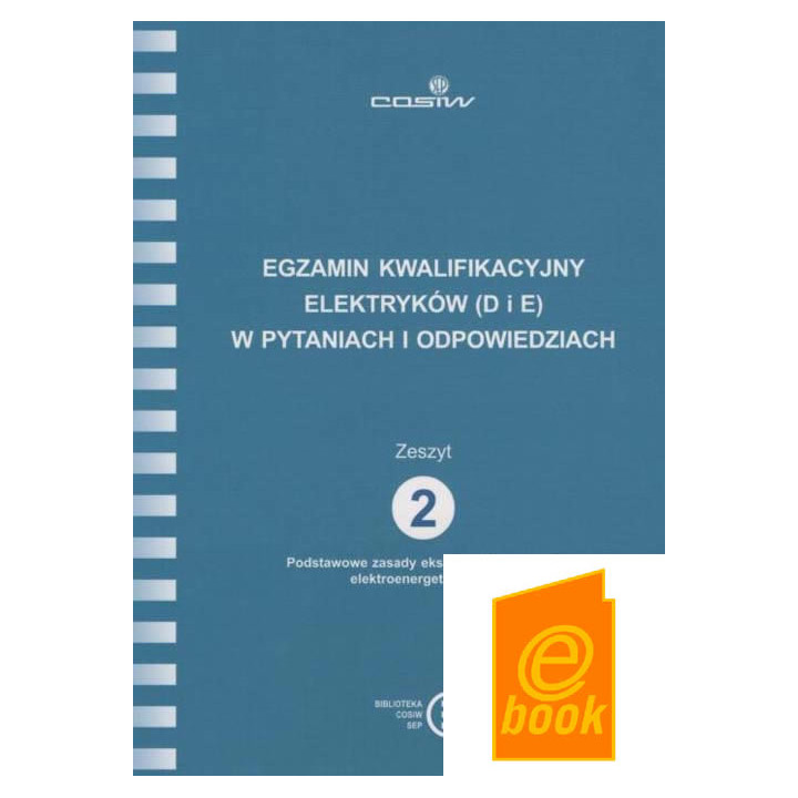 #6.2 ZESZYT 2 Podstawowe zasady eksploatacji urządzeń elektroenergetycznych