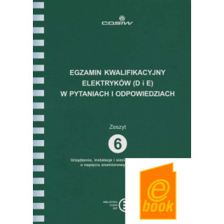 #6.6 ZESZYT 6 Urządzenia, instalacje i sieci elektroenergetyczne o napięciu znam