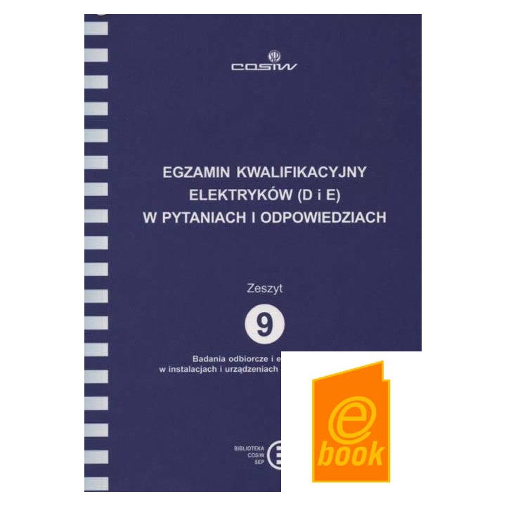 #6.9 ZESZYT 9 Badania odbiorcze i eksploatacyjne w instalacjach i urządzeniach e