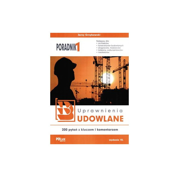 Uprawnienia budowlane wyd. 10
