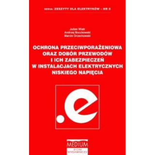 Ochrona przeciwporażeniowa oraz dobór przewodów i ich zabezpieczeń w instalacjac