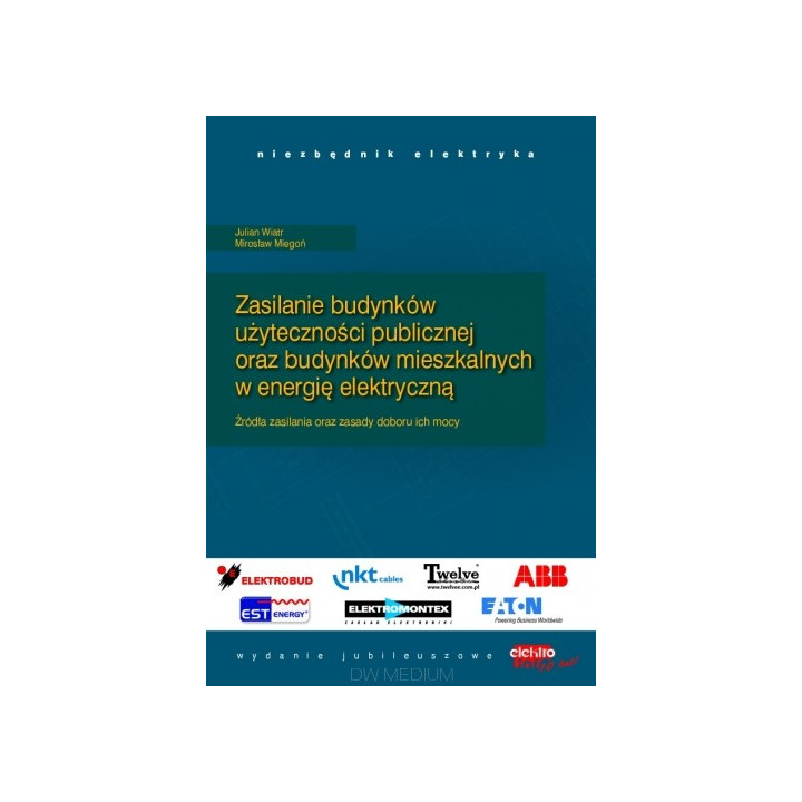 Niezbędnik elektryka 3. Zasilanie budynków użyteczności publicznej oraz budynków