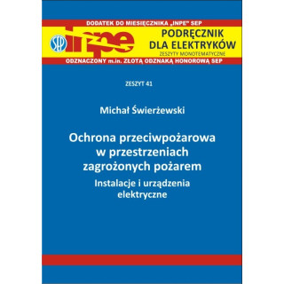 INPE 41 Ochrona przeciwpożarowa w przestrzeniach zagrożonych pożarem. Instalacje