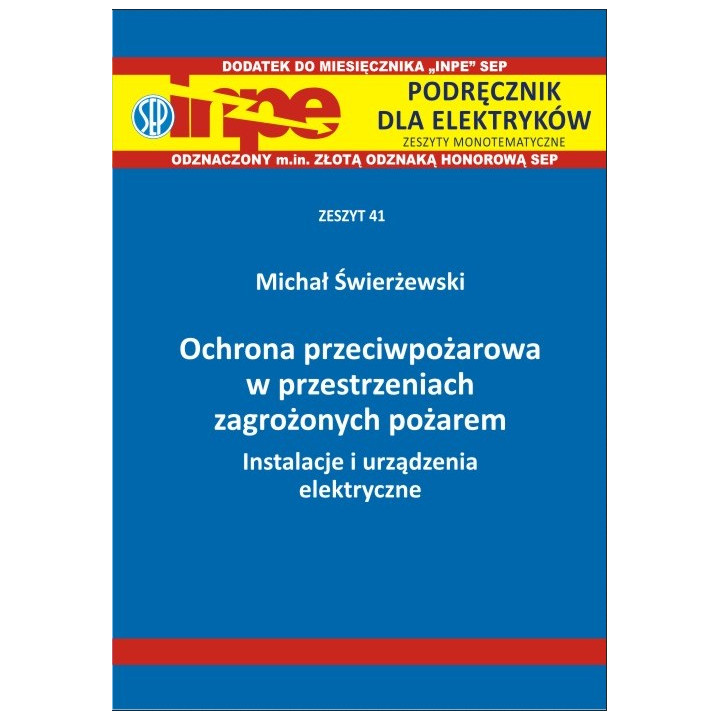 INPE 41 Ochrona przeciwpożarowa w przestrzeniach zagrożonych pożarem. Instalacje