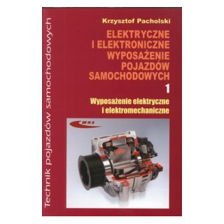 Elektryczne i elektroniczne wyposażenie pojazdów samochodowych. Część 1. Wyposaż
