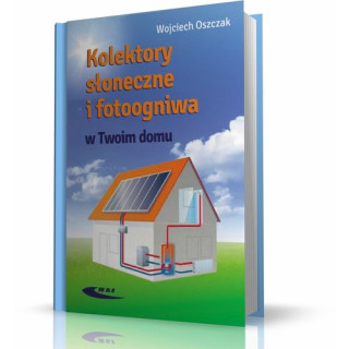 Kolektory słoneczne i fotoogniwa w Twoim domu