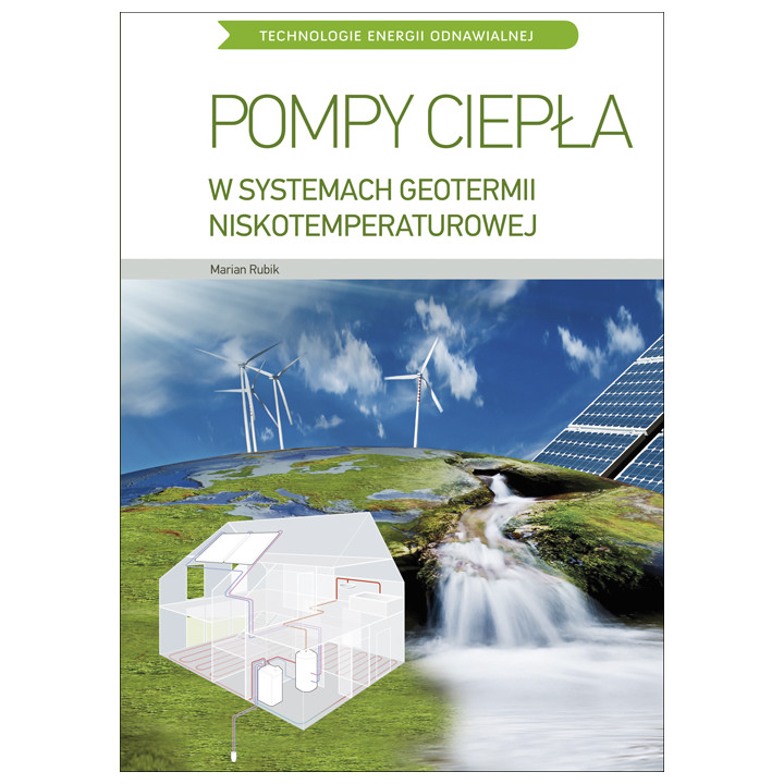 POMPY CIEPŁA W SYSTEMACH GEOTERMII NISKOTEMPERATUROWEJ