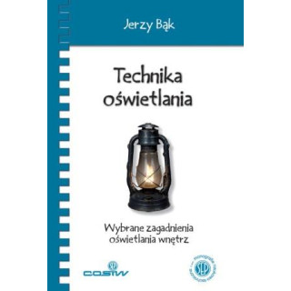 TECHNIKA OŚWIETLANIA WYBRANE ZAGADNIENIA OŚWIETLANIA WNĘTRZ