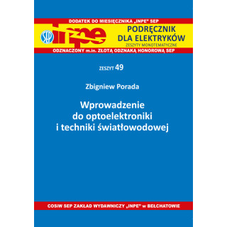 INPE 49 Wprowadzenie do optoelektroniki i techniki światłowodowej