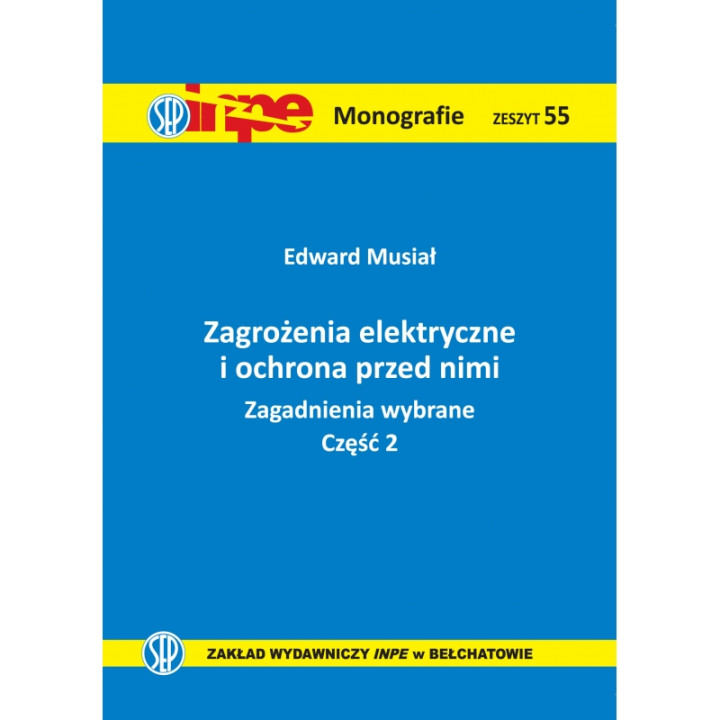 INPE 55 Zagrożenia elektryczne i ochrona przed nimi. Część 2.