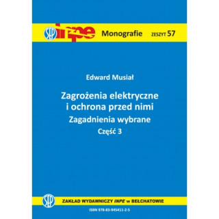 INPE 57 Zagrożenia elektryczne i ochrona przed nimi.  Zagadnienia Wybrane Część 3
