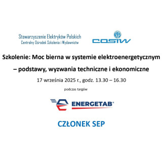 Szkolenie: Moc bierna w systemie elektroenergetycznym – podstawy,  wyzwania techniczne i ekonomiczne 13.30, SEP