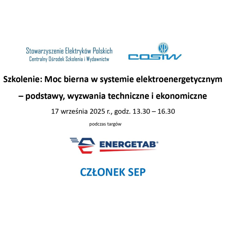 Szkolenie: Moc bierna w systemie elektroenergetycznym – podstawy,  wyzwania techniczne i ekonomiczne 13.30, SEP