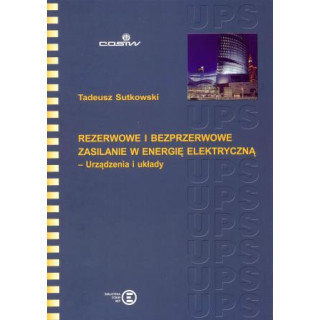 Rezerwowe i bezprzerwowe zasilanie w energię elektryczną - urządzenia i układy.