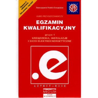 Egzamin kwalifikacyjny. Grupa 1. Sieci, urządzenia i instalacje elektryczne